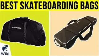 10 Best Skateboarding Bags 2019