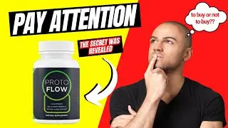 PROTOFLOW - Protoflow Review ((PAY ATTENTION)) Protoflow Really Work? Is PROTOFLOW Good?