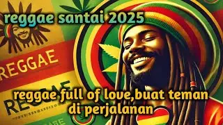 Reggae full of love 2025