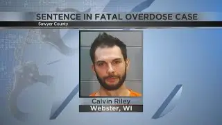 Burnett County man sentenced in fatal fentanyl overdose case