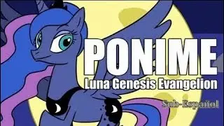 Luna Genesis Evangelion   Ponime (Superpsyguy) - (Sub Espa&ntilde;ol)