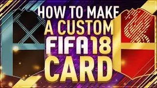 HOW TO MAKE A CUSTOM FIFA 18 CARD / HOW TO MAKE YOUR OWN FIFA 18 CARD / CHANGE THE COLOUR OF A CARD