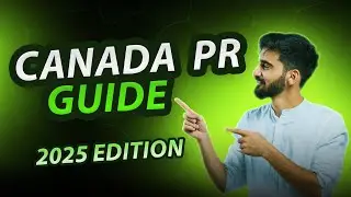 🌟 Canada PR Guide 2025 Edition | Step-by-Step Process to Get Permanent Residency 🇨🇦