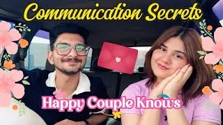 Communication Secrets | Happy Couple Knows | Relationship Guide | Abeera & Nabeel
