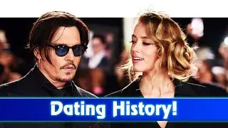 Amber Heard and Johnny Depp's dating history
