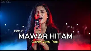 MAWAR HITAM &ndash; TIPE X 🎸 ROCK VERSION | AI COVER BY WAWAN MUSICAI
