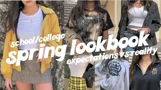 spring school lookbook: EXPECTATIONS vs REALITY