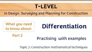 T-LEVEL in construction - Differentiation basics - Part 2