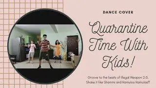 Quarantine Time With Kids: Dance Cover