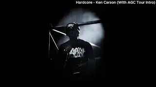 Hardcore - Ken Carson (With AGC Tour Intro)