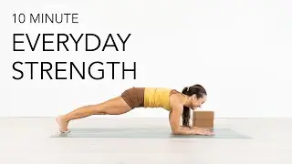 10 Minute Yoga for Everyday Strength - Explore The Shoulders