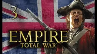 Empire: Total War World Domination Campaign #3 - Great Britain