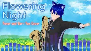 Flowering Night | Touhou Project Sax Cover (Tenor & Bari) - Touhou Kaeizuka