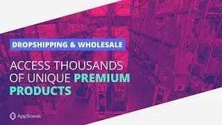 Access thousands of unique premium products with AppScenic!