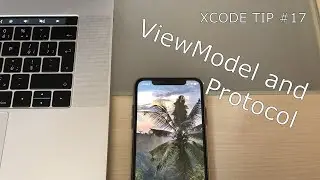 ViewModel and Protocol | Xcode Quick Tip #17