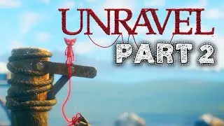 Unravel Gameplay Walkthrough Part 2