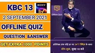 KBC 13 : DAILY OFFLINE QUIZ 2 SEPTEMBER 2021 ANSWER | KBC TODAY DAILY QUIZ / PLAY ALONG OFFLINE QUIZ