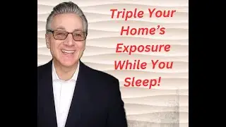 This Secret Could Triple Your Home's Exposure Overnight!