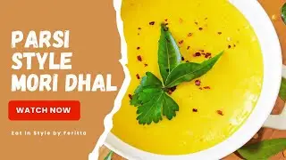 How To Make Mama Vil's Parsi Style Mori Dhal - Eat In Style by Feritta