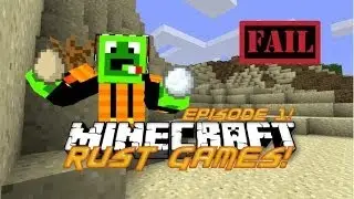 Minecraft: Rust Games! (Ep.1) Fail!