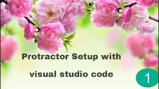 protractor setup in visual studio code |protractor setup| protractor installation step by step