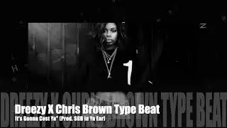 [FREE] Dreezy X Chris Brown Type Beat 2019 | 