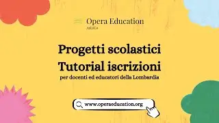 Modalit&agrave; di iscrizione - Opera Education per le scuole