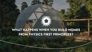 What happens when you build homes from physics first principles?