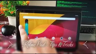Realme Pad - some useful tips and tricks to increase productivity