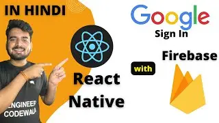 Master React Native Firebase - Google Login Complete Steps 🔥 |  in Hindi | Engineer Codewala