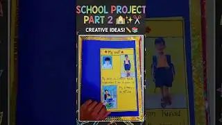 School Project Part 2 Creative Idea #schoolprojects #project #projectideas