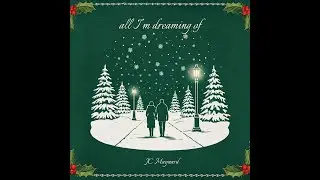 All I'm Dreaming Of - by Joshua Maynard
