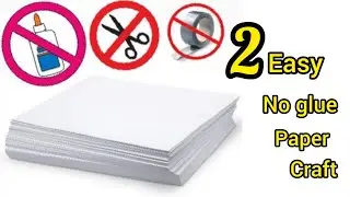 2 Easy no glue paper craft|Paper craft without glue|No glue paper craft|Easy paper craft no glue