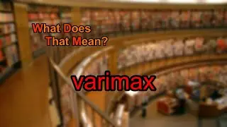 What does varimax mean?