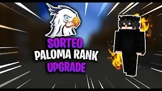 SORTEO 1 RANK PALOMA + UPGRADE /EAGLEHCF