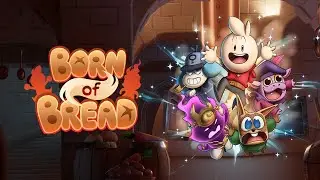 D&eacute;couverte de Born of Bread (Comment&eacute;)
