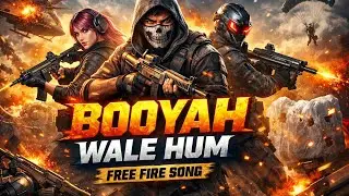Booyah Wale Hum 🔥 Free Fire Song | FF Gaming Rap | Booyah Squad Anthem 2026