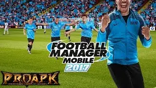 Football Manager Mobile 2017 Gameplay Android / iOS