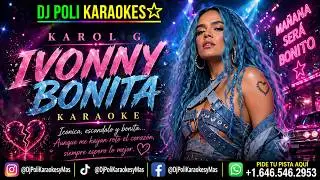 KAROL G - Ivonny Bonita KARAOKE INSTRUMENTAL by Dj Poli 2025
