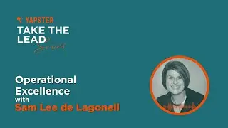 Take the Lead - Operational Excellence with Sam Lee