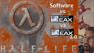 Half-Life: EAX 1.0 vs 2.0 vs Software audio driver performance &mdash; Sound Blaster Live / Pentium II 400