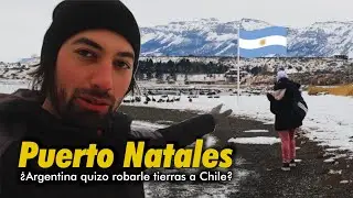 Estas tierras🇨🇱 FUERON ARGENTINAS🇦🇷 durante 20 DIAS &iquest;Qu&eacute; pas&oacute;? | Puerto Natales #77