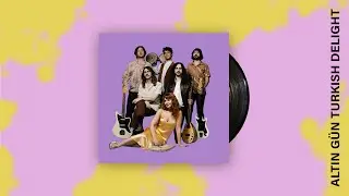 Altin G&uuml;n - Turkish Delight / Turkish Psych Folk
