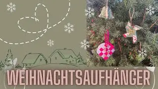 Weihnachtsdeko nähen, 3 Varianten von Aufhängern/ Anhängern nähen.