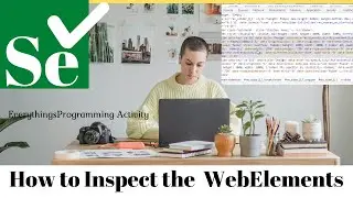 How to inspect the webelement || inspecting WebElement Tutorials || selenium Tutorial