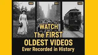 WATCH The FIRST Oldest Videos Ever Recorded in History!!