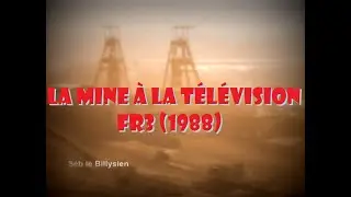 La Mine à la télévision, FR3 (1988)