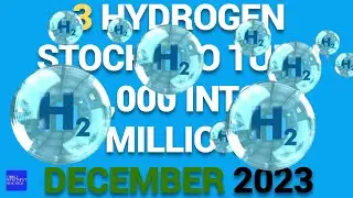 3 Hydrogen Stocks to Turn $10,000 Into $1 Million December 2023