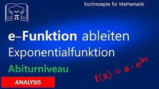 e  Funktion ableiten - Exponentialfunktion , e^x