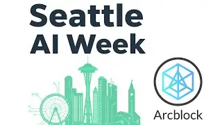 Arcblock&rsquo;s Big Reveal at Seattle AI Week!